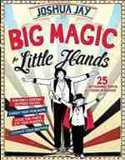 Big Magic For Little Hands
